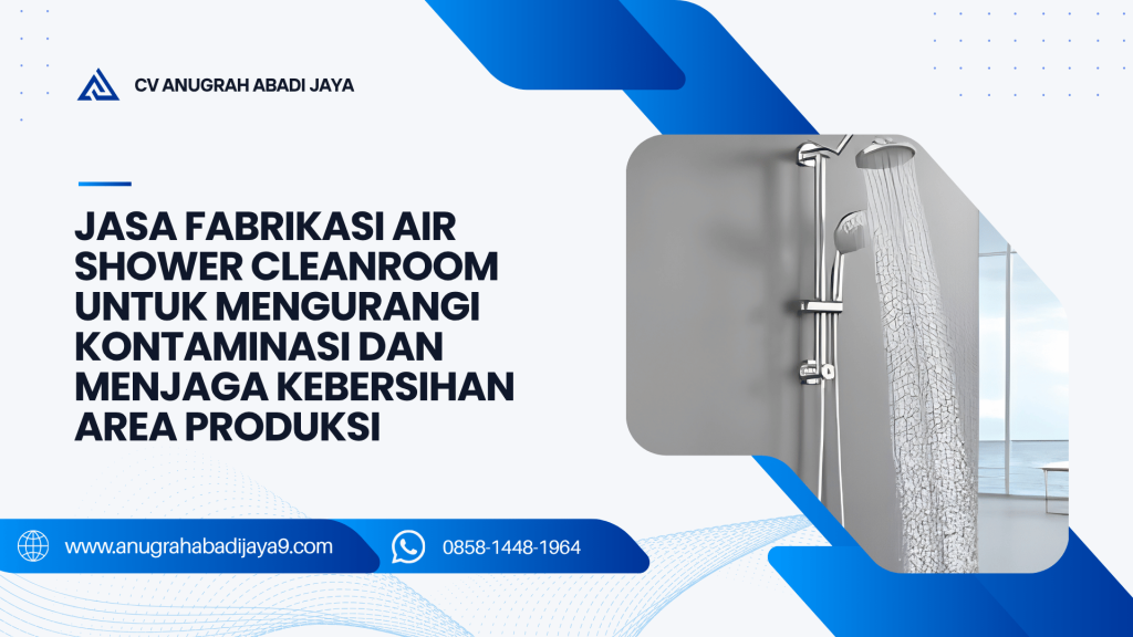 Jasa Fabrikasi Air Shower Cleanroom untuk Mengurangi Kontaminasi dan Menjaga Kebersihan Area Produksi