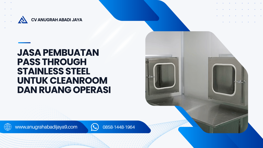 Jasa Pembuatan Pass Through Stainless Steel untuk Cleanroom dan Ruang Operasi